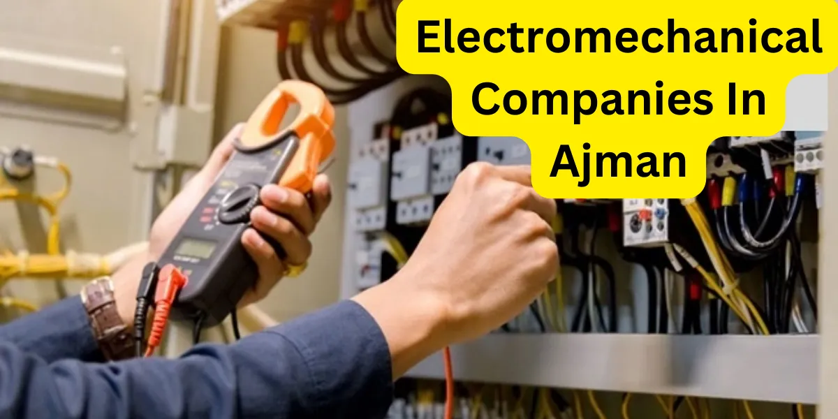 Electromechanical Companies In Ajman