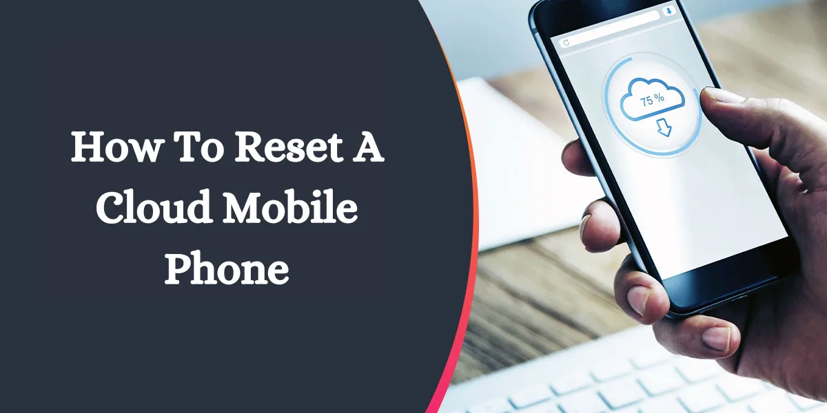 how to reset a cloud mobile phone (1)