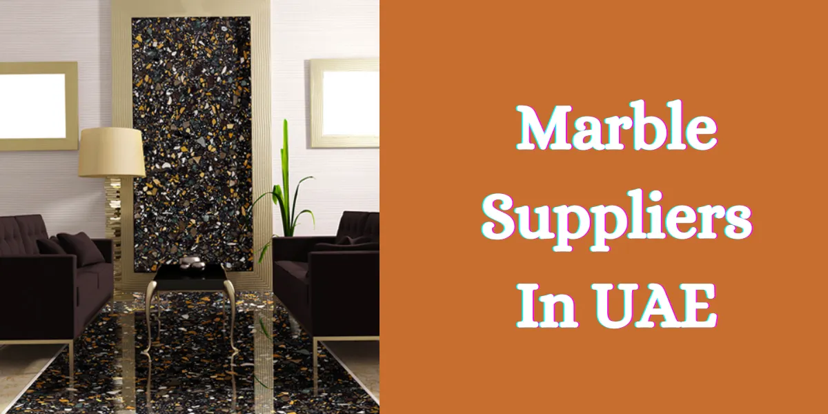 marble suppliers in uae