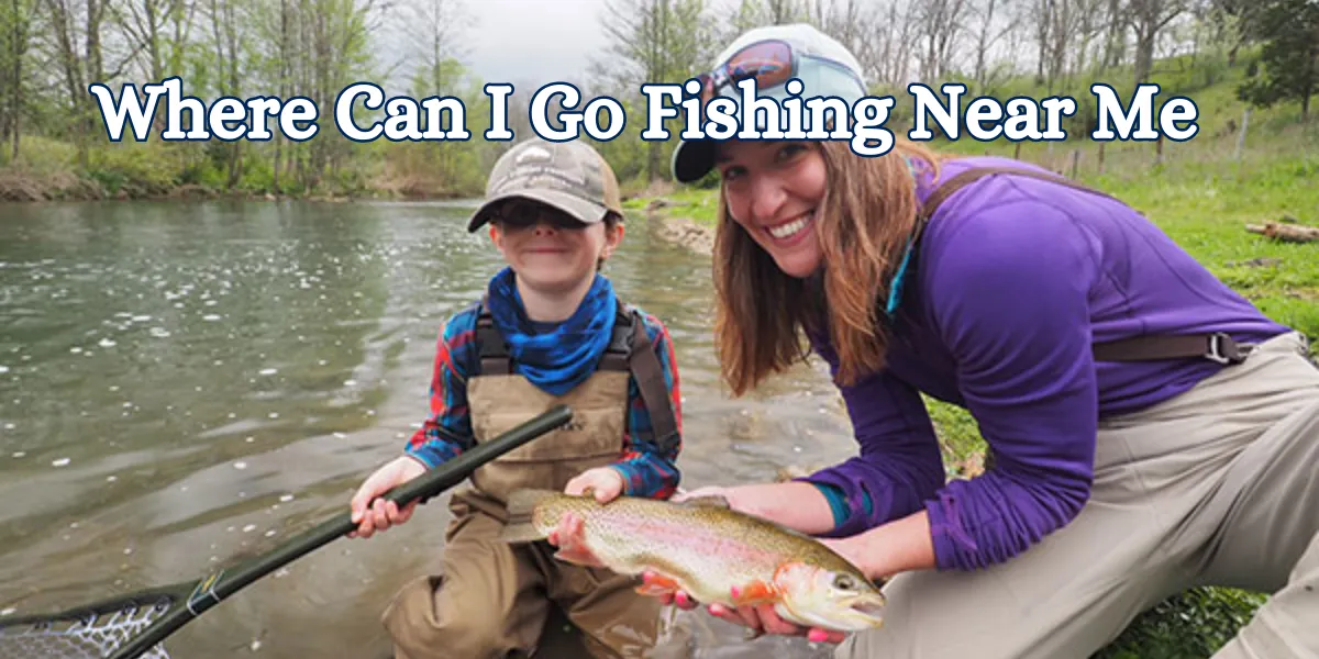 where can i go fishing near me