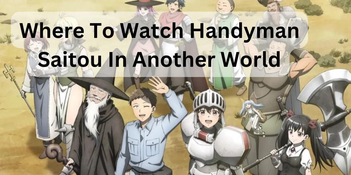 where to watch handyman saitou in another world