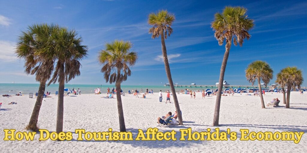 How Does Tourism Affect Florida's Economy