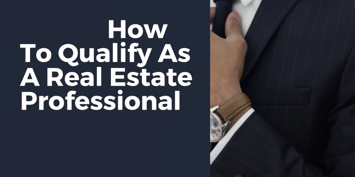 How To Qualify As A Real Estate Professional