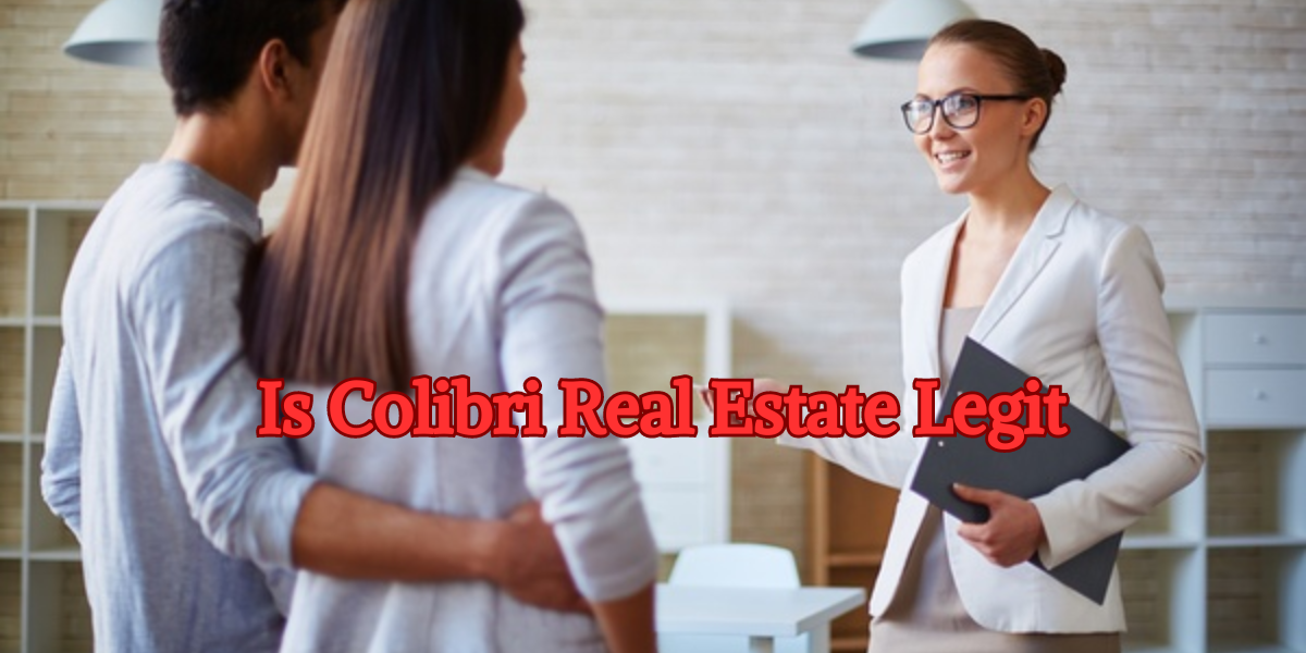 is-colibri-real-estate-legit-pros-and-cons-revealed