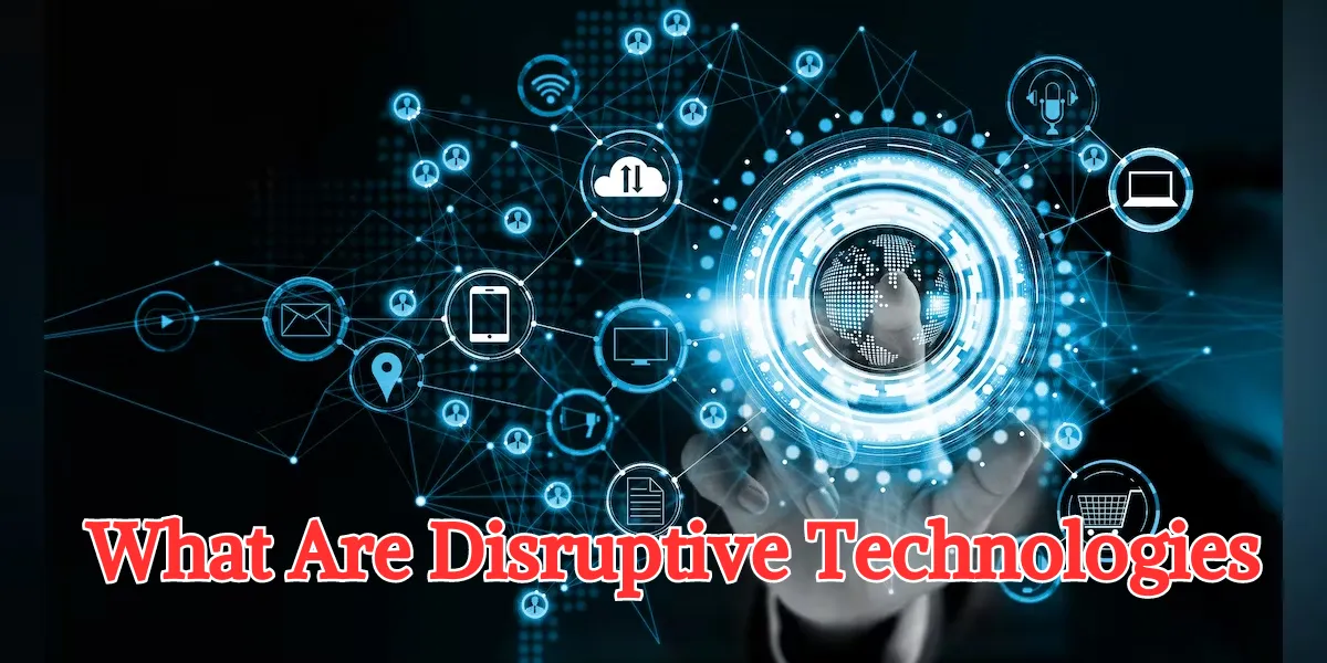 What Are Disruptive Technologies (1)