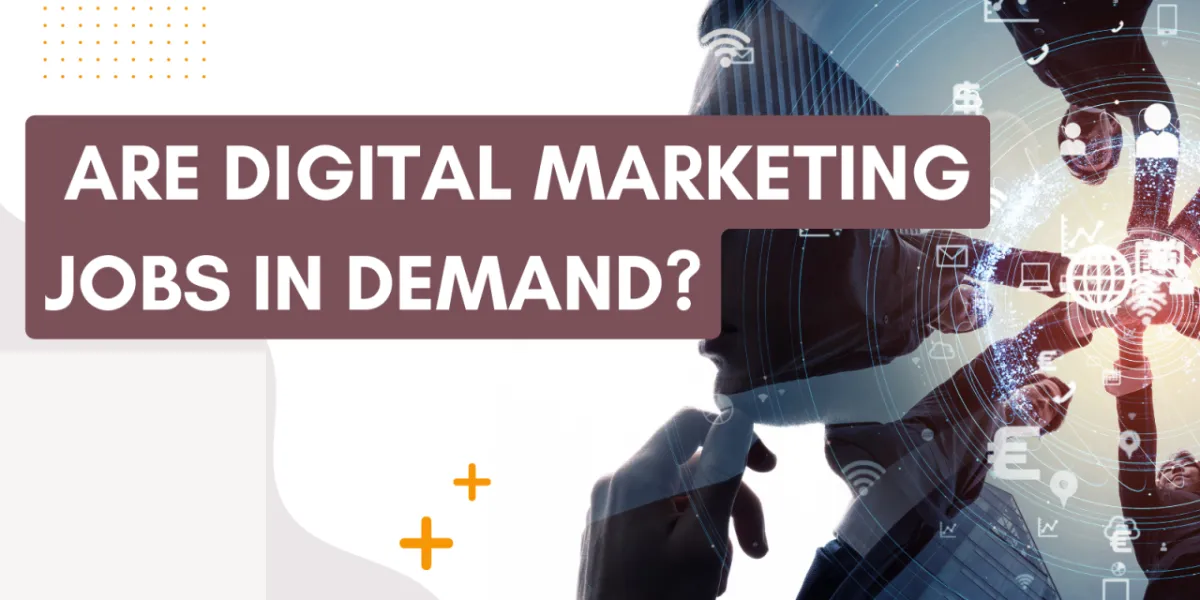Are Digital Marketing Jobs In Demand