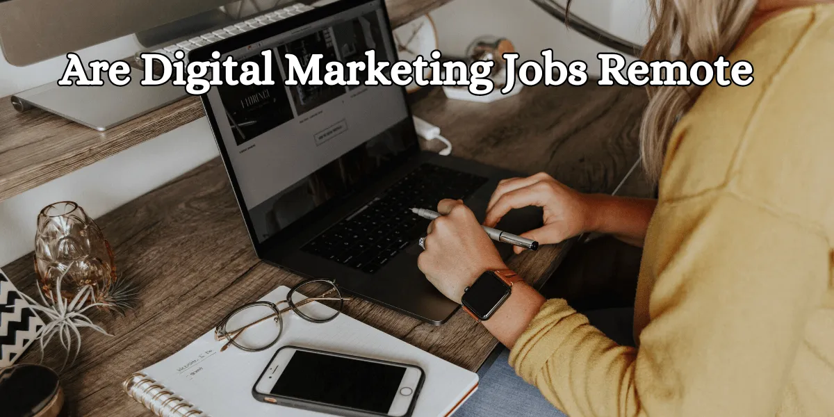 _are digital marketing jobs remote (1